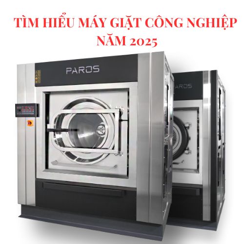 Máy giặt công nghiệp 2025 Máy giặt công nghiệp 2025