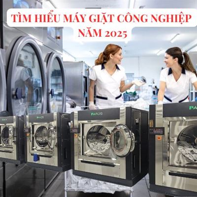 Tìm hiểu về máy giặt công nghiệp năm 2025 có gì mới?